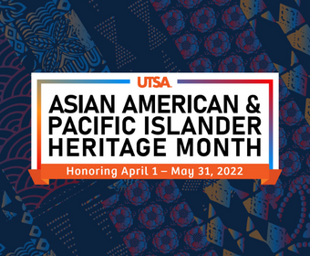UTSA observes Asian American and Pacific Islander Heritage Month